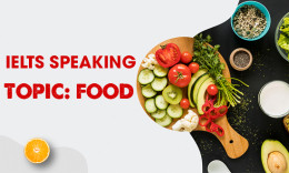 IELTS Speaking Part 2 & 3 - Topic: Food