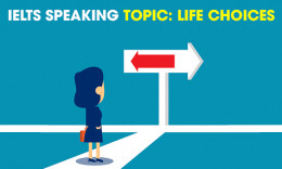 IELTS Speaking Part 2 & 3 - Topic: Life Choices