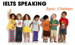 IELTS Speaking Part 2 & 3 - Topic: Children