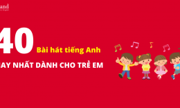 Tuyển tập 40 bài hát tiếng Anh cho trẻ em hay nhất