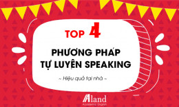 TOP 4 Phương pháp Tự luyện Speaking hiệu quả tại nhà