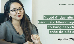 [Kenh14.vn] Ms Hoa, cô giáo dạy Tiếng Anh online hot bậc nhất Việt Nam: Người đi dạy nên có bằng cấp nhưng người có bằng cấp chưa chắc đã biết dạy