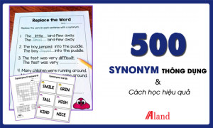 500 Synonym thông dụng và Cách học hiệu quả