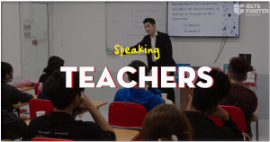 IELTS Speaking Part 2 & 3 - Topic: Teachers